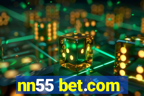 nn55 bet.com